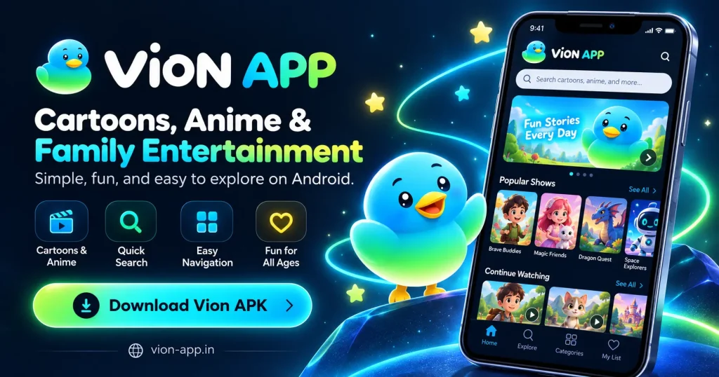 Vion App interface showing cartoons, anime, easy navigation, search, and family entertainment on Android.